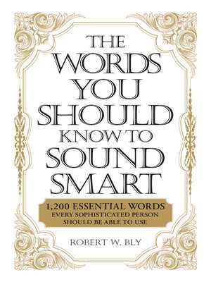 cover image of The Words You Should Know to Sound Smart